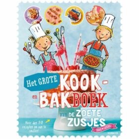 Het Grote Kook- En Bakboek De Zoete Zusjes